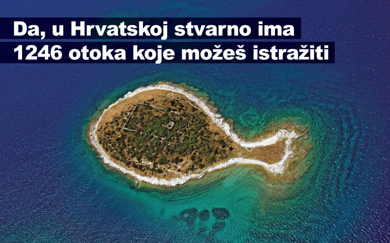 Da, u Hrvatskoj stvarno ima 1246 otoka koje možeš istražiti